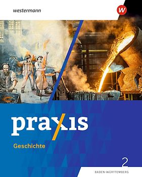 Praxis Geschichte - Ausgabe 2025 für Baden-Württemberg