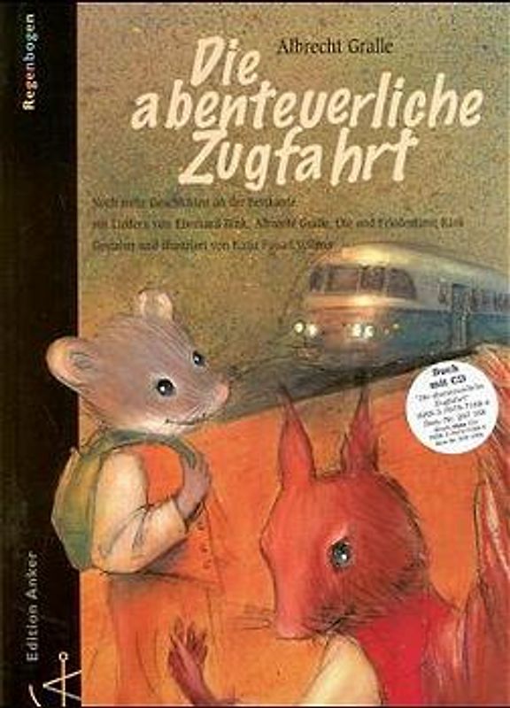Die abenteuerliche Zugfahrt. Noch mehr Geschichten an der Bettkante. Buch mit CD