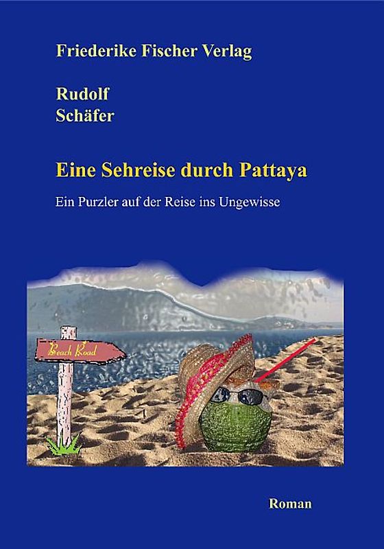 Eine Sehreise durch Pattaya