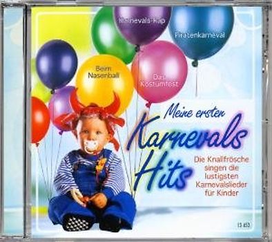 Die Knallfrösche - Meine Ersten Karnevals Hits