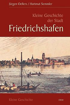Kleine Geschichte der Stadt Friedrichshafen