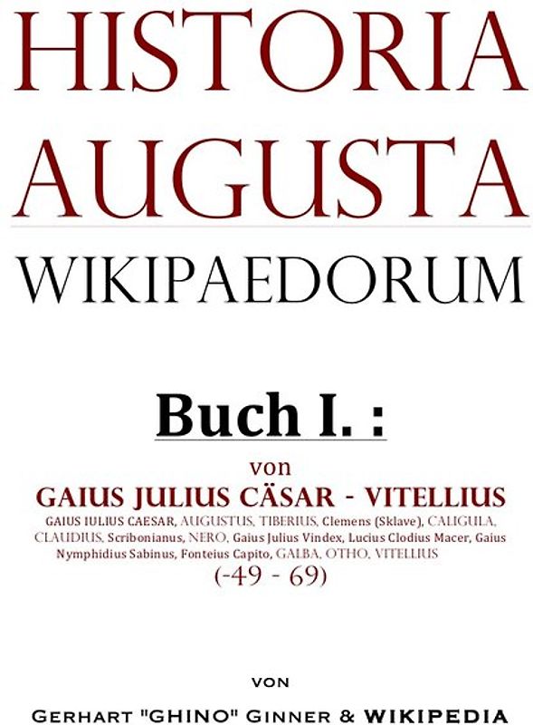 Historia Augusta Wikipaedorum / Historia Augusta Wikipaedorum Buch I.