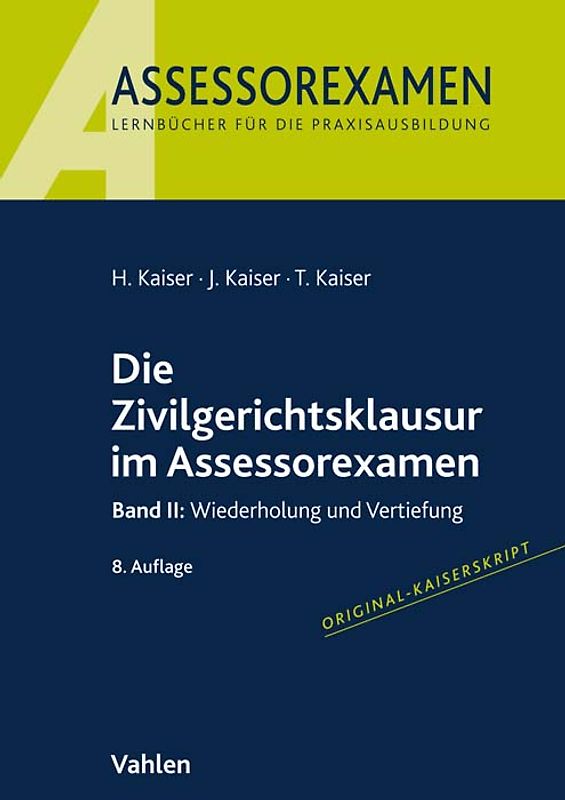 Assessorexamen / Die Zivilgerichtsklausur im Assessorexamen