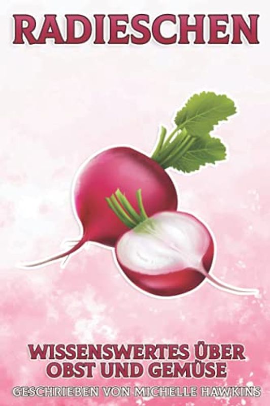 Radieschen: Wissenswertes über Obst und Gemüse #26