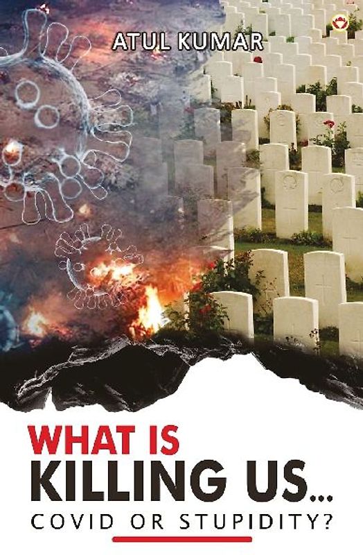 What is Killing Us... Covid or Stupidity?