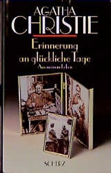 Erinnerung an glückliche Tage. Aus meinem Leben