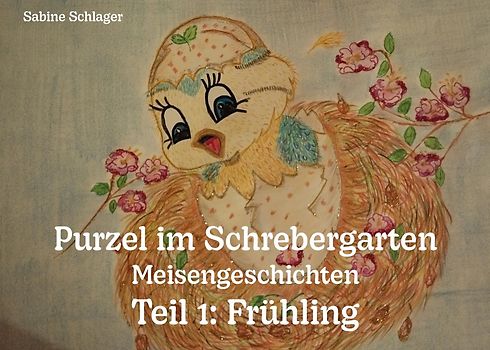 Purzel im Schrebergarten - Meisengeschichten, Teil 1: Frühling