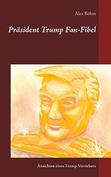 Präsident Trump Fan-Fibel