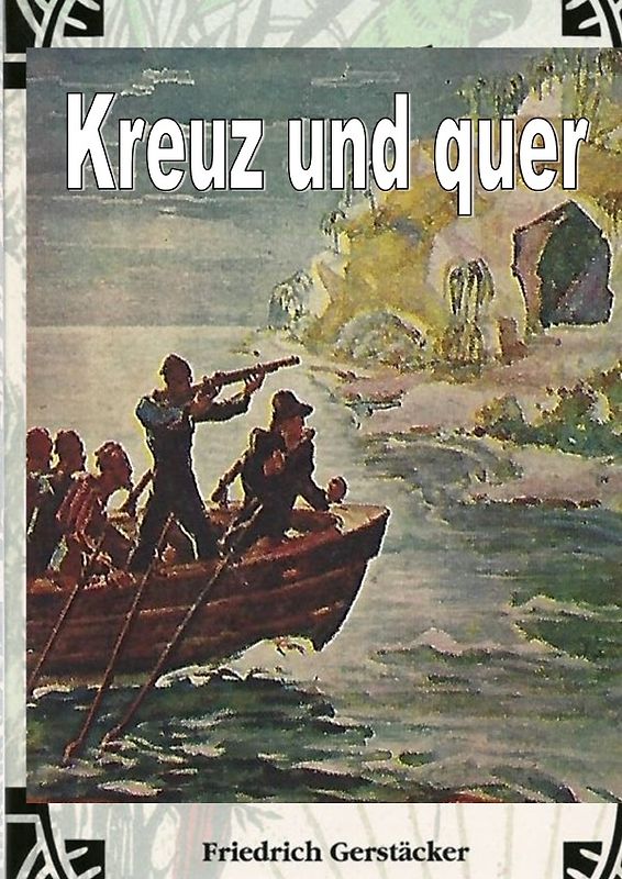Werkausgabe Friedrich Gerstäcker Ausgabe letzter Hand Sammlerausgabe, Serie 2 / Kreuz und Quer