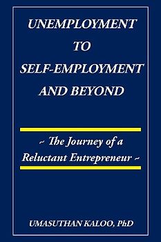Unemployment to Self-Employment and Beyond