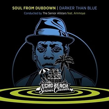 Senior Allstars,The/Ammoye - Soul From Dubdown-Darker Than Blue