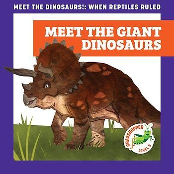 Meet the Giant Dinosaurs