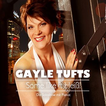 Tufts,Gayle - Some Like It Heiß!