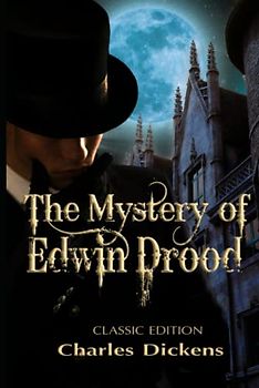 The Mystery of Edwin Drood: Illustrated and Annotated