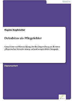Dekubitus als Pflegefehler