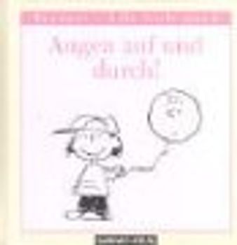 Augen auf und durch! - Charles M. Schulz