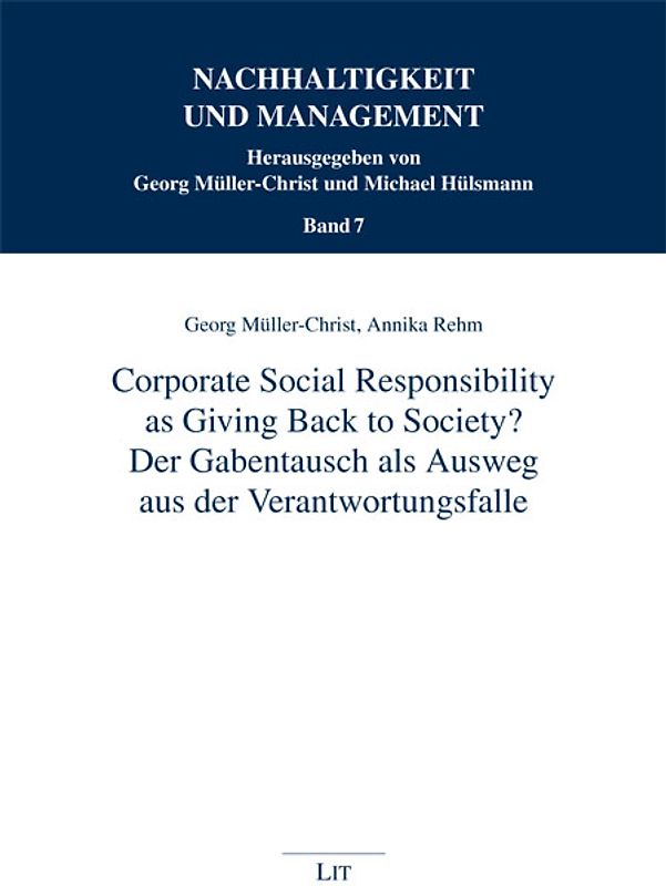 Corporate Social Responsibility as Giving Back to Society? - Der Gabentausch als Ausweg aus der Verantwortungsfalle -