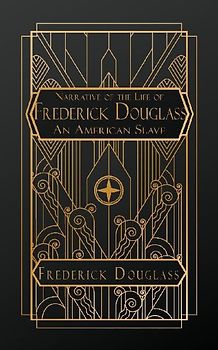 Narrative of the Life of Frederick Douglass, an American Slave