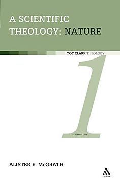 A Scientific Theology: Nature: Volume 1