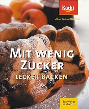 Mit wenig Zucker lecker backen. Auch für Diabetiker geeignet