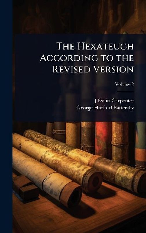 The Hexateuch According to the Revised Version