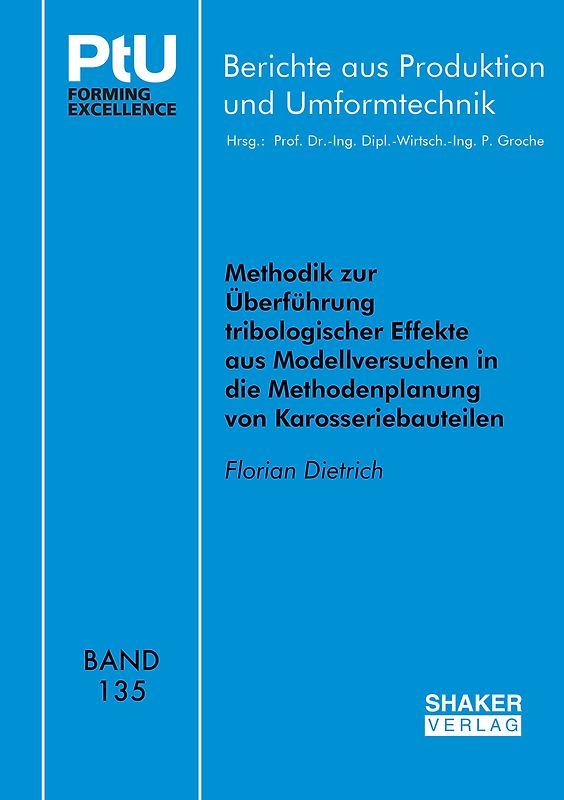Methodik zur Überführung tribologischer Effekte aus Modellversuchen in die Methodenplanung von Karosseriebauteilen