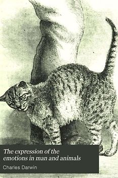 The Expression of the Emotions in Man and Animals