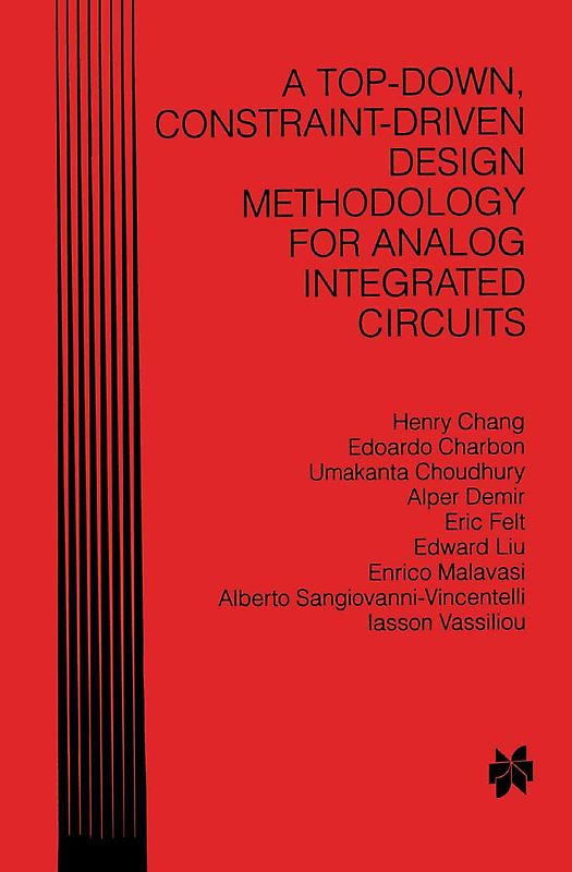 A Top-Down, Constraint-Driven Design Methodology for Analog Integrated Circuits