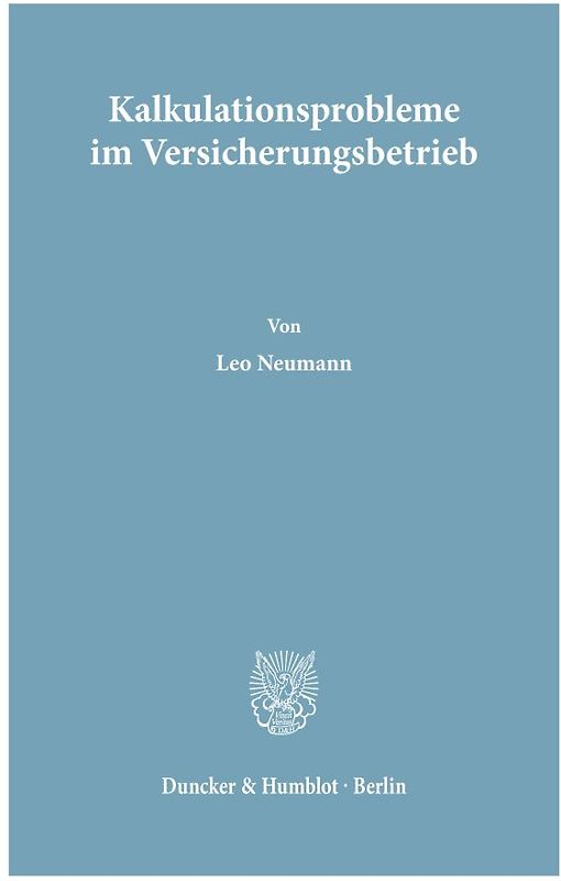 Kalkulationsprobleme im Versicherungsbetrieb.