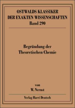 Begründung der Theoretischen Chemie (Nernst)