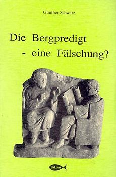 Die Bergpredigt - eine Fälschung?. Die Worte der Berglehre im Originalton Jesu