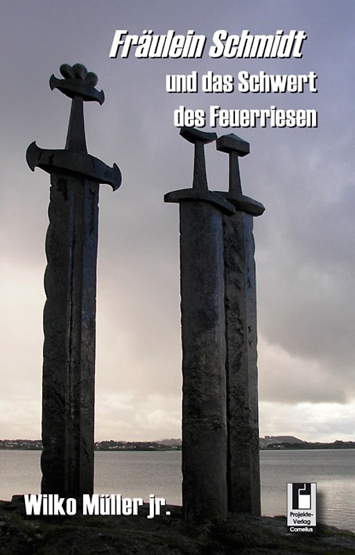 Fräulein Schmidt und das Schwert des Feuerriesen