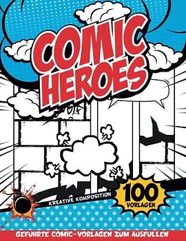 Comic Kreatives Buch Für Zeichnen Für Kinder Ab 10: Comic-Lernbuch Ab 4 Jahren, Um Ein Personalisiertes Comic-Buch Über Lieblingshelden Zu Schreiben Und Zu Zeichnen