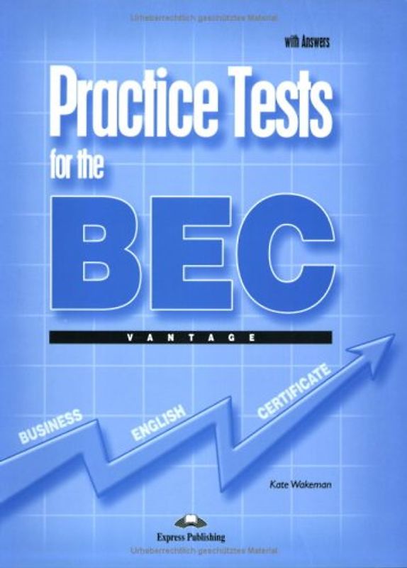 Practice Tests for the BEC Vantage. Student's Book with answers
