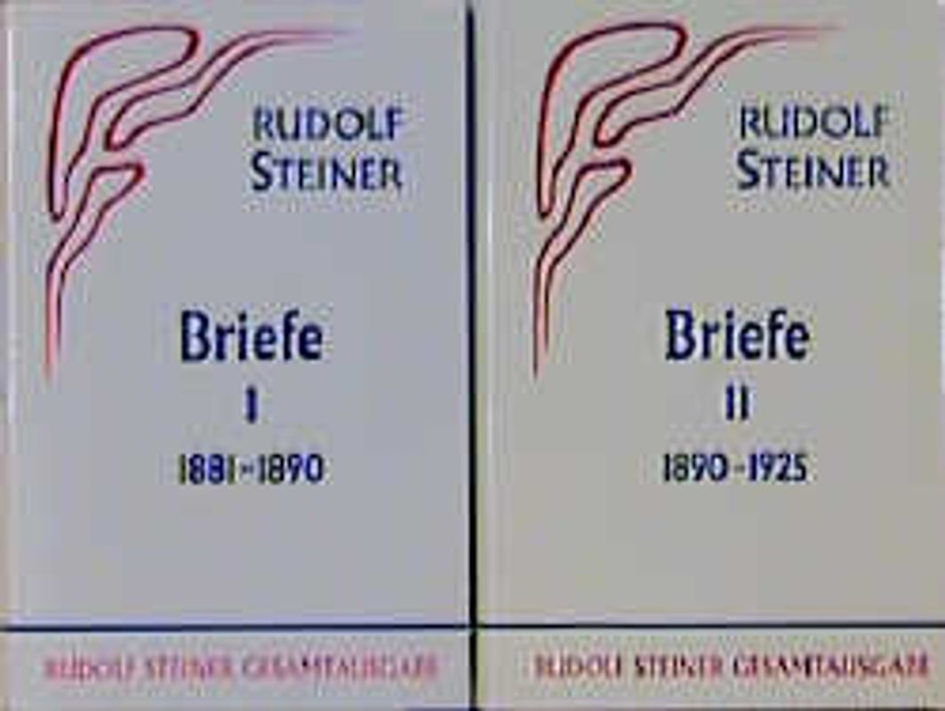 Briefe von Rudolf Steiner. Band I und II