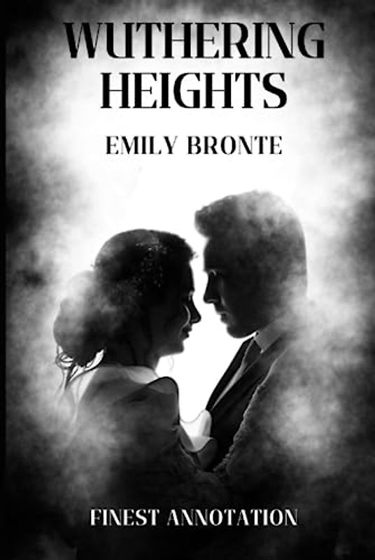 Wuthering Heights (Finest Annotation)