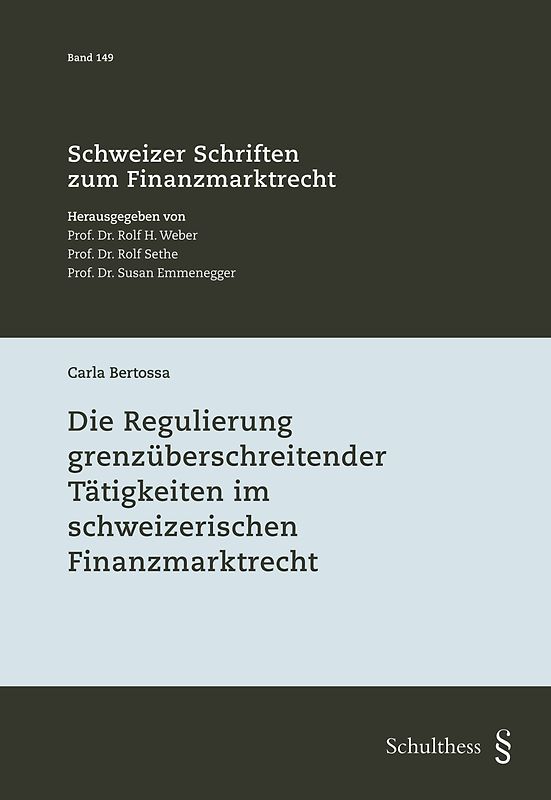 Die Regulierung grenzüberschreitender Tätigkeiten im schweizerischen Finanzmarktrecht