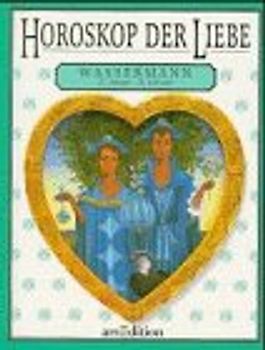Horoskop der Liebe / Wassermann