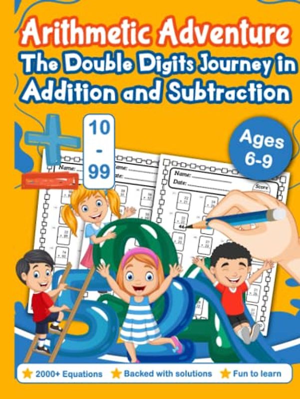 Arithmetic Adventure: The Double Digit Journey in Addition and Subtraction For Grades 1 to Grade 3