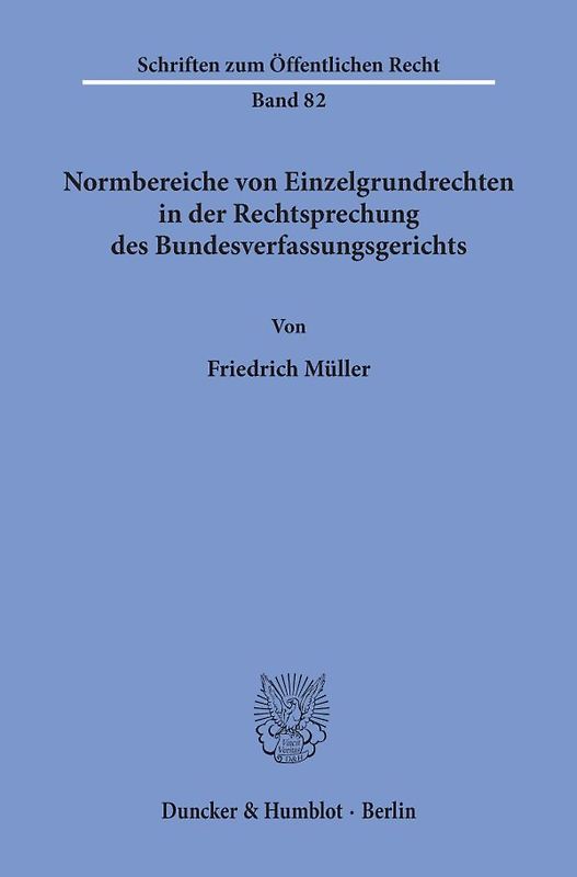Normbereiche von Einzelgrundrechten in der Rechtsprechung des Bundesverfassungsgerichts.
