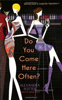 Do You Come Here Often?