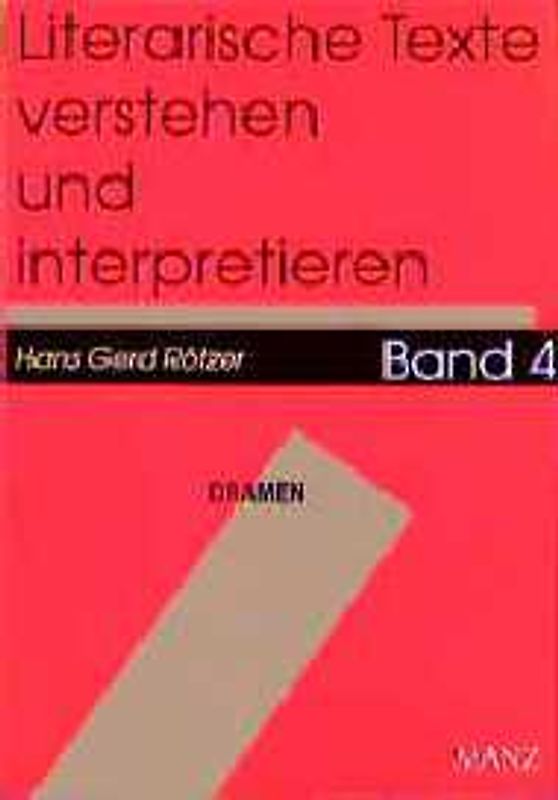 Literarische Texte verstehen und interpretieren. Dramen