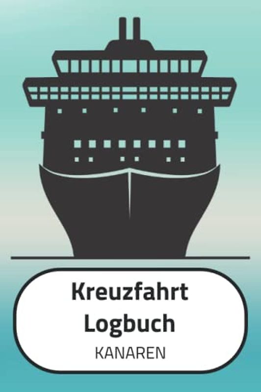 Kreuzfahrt Logbuch KANAREN: A5 Reisetagebuch für eine Kreuzfahrt nach KANAREN | Tagebuch für deinen Urlaub auf dem Schiff & der See | Reiselogbuch für ... | Kreuzfahrtlogbuch | Kreuzfahrttagebuch