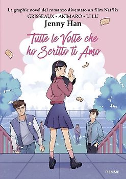 Tutte le volte che ho scritto ti amo. Graphic Novel