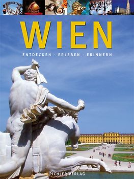 Wien. Entdecken Erleben Erinnern. Deutsche Ausgabe
