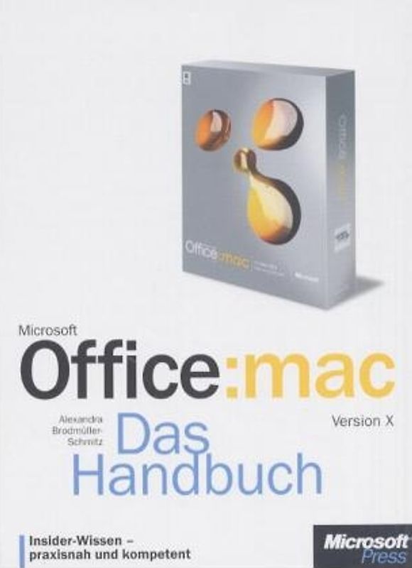 Office:mac Version X - Das Handbuch. Das ganze Softwarewissen