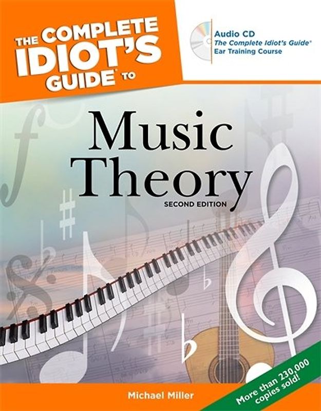 The Complete Idiot's Guide to Music Theory, 2nd Edition - Miller, Michael