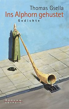 Ins Alphorn gehustet. Gedichte