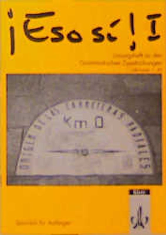 Eso Si!. Lösungsheft zu den grammatischen Zusatzübungen Lektion 1-40