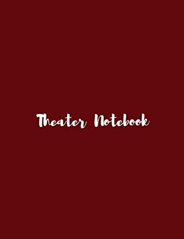 Theater Notebook: Blank Journal for theater design, directing and production